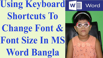 Using Keyboard Shortcuts To Change Font & Font Size In MS Word Bangla
