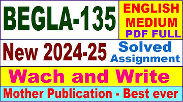 BEGLA 135 solved assignment 2024-25 || begla 135 solved assignment 2025 || begla135 2024-25