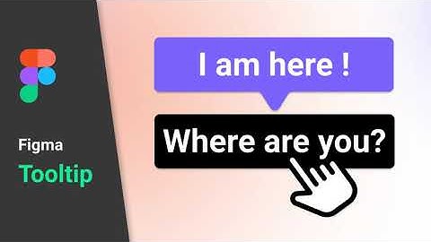 How To Create Tooltip on Figma