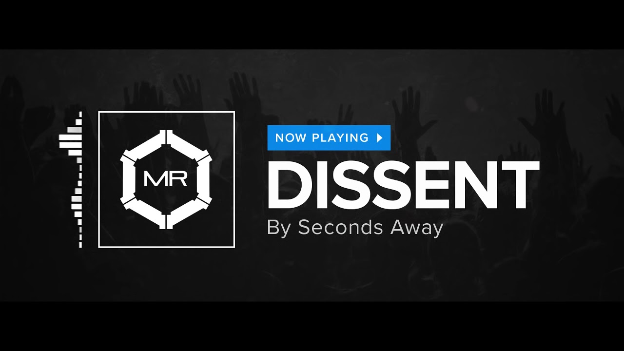 Seconds Away - Dissent [HD]