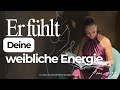 Er Fühlt Deine Weibliche Energie