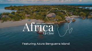 Africa Up Close: Episode 10 - Azura Benguerra Island