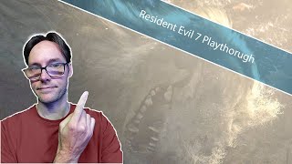 Resident Evil 7 - Madhouse Cheat Engine Part 2