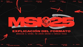 MSI 2025 (Explicación del Formato - Narración al Español)