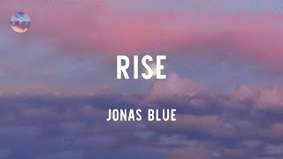 Jonas Blue - Rise (Lyrics)
