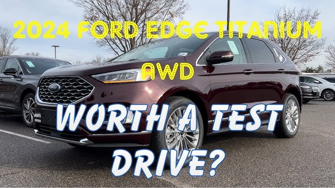 2024 Ford Edge Titanium Review - Performance Ford Windsor