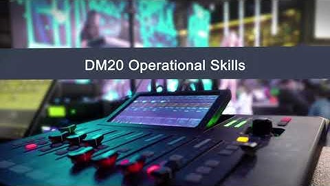 DM20 Operational skills Ⅰ