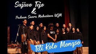 Sujiwo Tejo Terbaru - Titi Kolo Mongso UGM