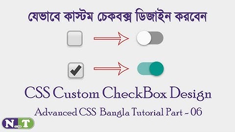 CSS Custom CheckBox Design || Advanced Css Bangla tutorial || HTML5 CSS3 Bangla Tutorial ||Nura Tech