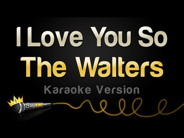 The Walters - I Love You So (Karaoke Version) class=