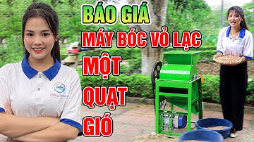 Báo Giá Máy Bóc Vỏ Lạc Mini Phiên Bản 1 Quạt Gió Của Bình Quân