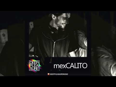 DEEP PLEASURE MUSIC #159 - MEXCALITO [DEU]