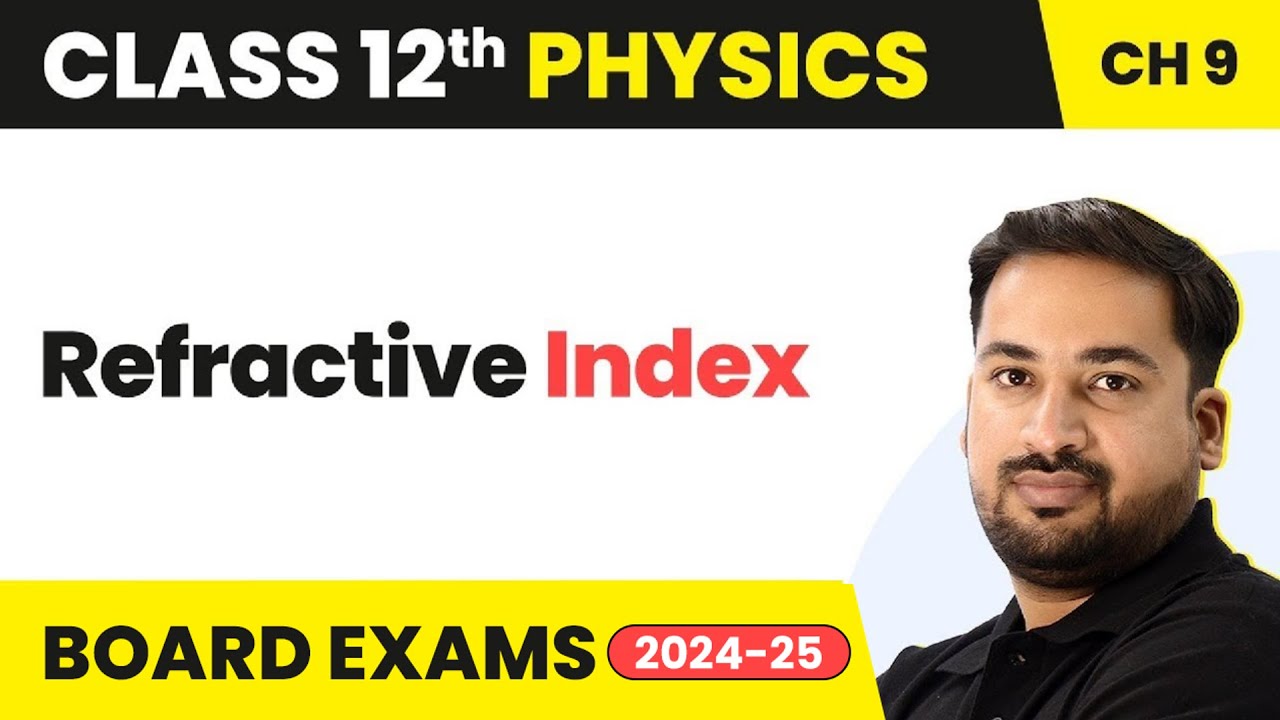 Refractive Index - Ray Optics & Optical Instruments | Class 12 Physics ...