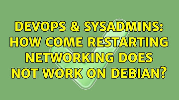 DevOps & SysAdmins: How come restarting networking does not work on Debian? (2 Solutions!!)