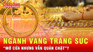 Chính sách vàng trang sức thay đổi: Cơ hội hay thách thức? | Tin tức 24h