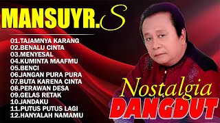 Mansyur.S | Kumpulan Lagu Mansyur.S - Dangdut Lawas