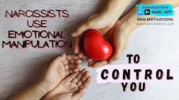 Narcissists use emotional manipulation to control you￼
