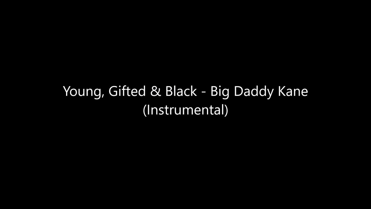 Young Black & Gifted Big Daddy Kane Instrumental YouTube