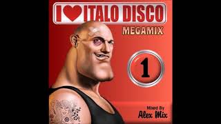 I Love Italo Disco MegaMix 1 (DJ Alex Mix)