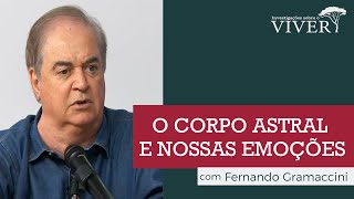 O corpo astral e sua importância para nossa vida e desenvolvimento espiritual