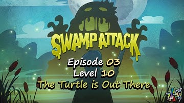 Swamp Attack - Episode 3 Level 10 - The Turtle Is Out There