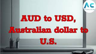 AUD to USD Today | Australian Dollar to US Dollar Exchange Rate (August 9, 2025)