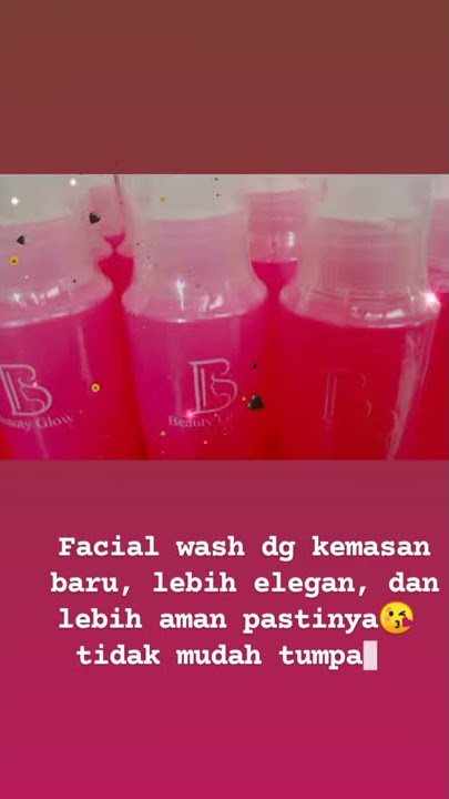 Kemasan Baru Fasial Wash Beauty Glow