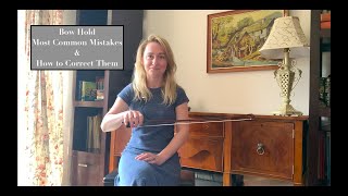 Bow Hold 9 Most Common Mistakes and How To Improve. Exercises and Work Outs.