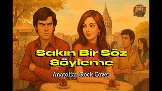 Sakın Bir Söz Söyleme Yüzüme Bakma Sakın - New Anatolain Rock Cover (Suat Sayın; İntizar) Resimi