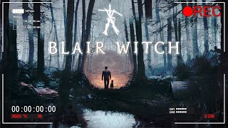 ВЕДЬМА ИЗ БЛЭР (BLAIR WITCH 2019/ ИГРА ПО ВЕДЬМЕ ИЗ БЛЭР)