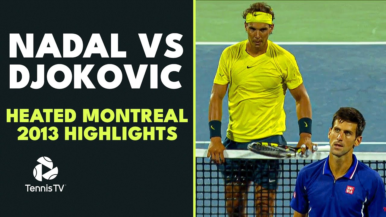 Rafael Nadal vs Novak Djokovic HEATED Classic Match Montreal 2013 Extended Highlights