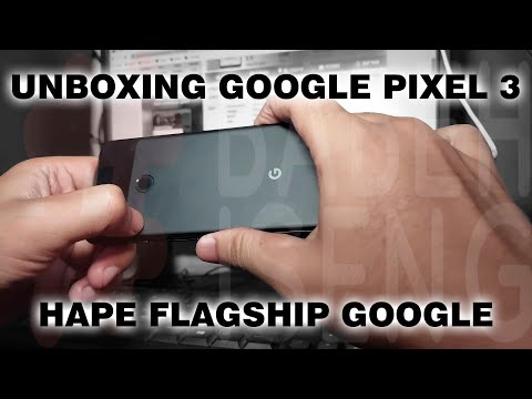 UNBOXING DAN ULASAN GOOGLE PIXEL 3 NO CUT NO EDIT | HARGA UNDER 2 JUTAAN WORTH IT BANGET..