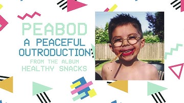 PEABOD - A PEAceful Outroduction (Official Audio Video)