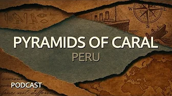 Lost Pyramids of Peru ~ Naked History