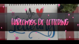 Hablemos de Lettering: Conceptos básicos