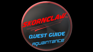 Tarkov Quest Guide -  Acquaintance Jaeger