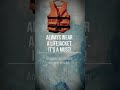 Always wear a lifejacket to prevent drowning