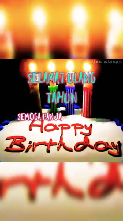 story wa 30 detik || ucapan selamat ulang tahun paling keren || happy birthday