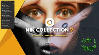 DxO Nik Collection 7: tutte le novità (prova in anteprima)