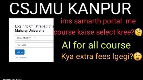 How a student select course in  csjmu ims samarth portal#csjmukanpur