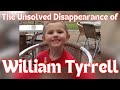 The Unsolved Disappearance of William Tyrrell 🕵️‍🕸️