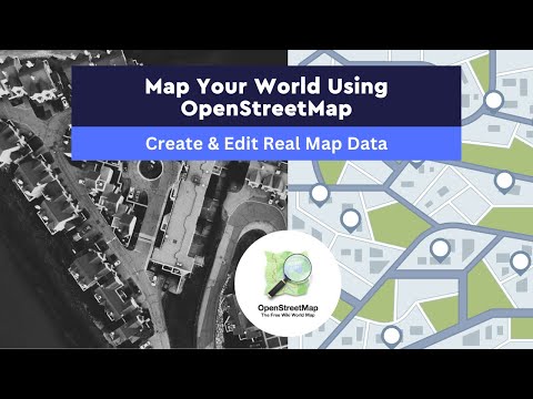How to Map Your World Using OpenStreetMap | Create & Edit Real Map Data