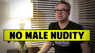 What’s Wrong With Male Nudity In Movies? - Zeke Zelker