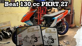 Intip daleman mesin Mp7 beat 130 cc PKRT27 motor juara 3