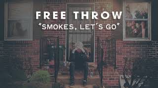 Video thumbnail of "Free Throw - Smokes, Let's Go (official audio)"