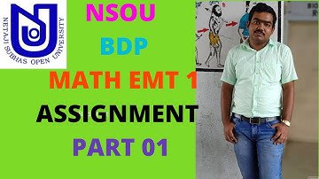 NSOU BDP  MATH EMT 1 ASSIGNMENT PART   01