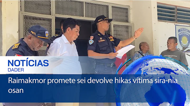 Raimakmor promete sei devolve hikas vítima sira nia osan