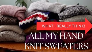 All My Hand Knit Sweaters — What I really Think of the Patterns and Yarns!