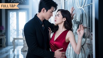 Thấy có kẻ muốn cướp vợ cũ, Tổng tài nổi điên nhốt cô lại và độc chiếm dù đã ly hôn 5 năm!