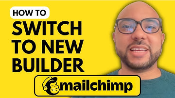 How to Switch to the New Email Builder in Mailchimp